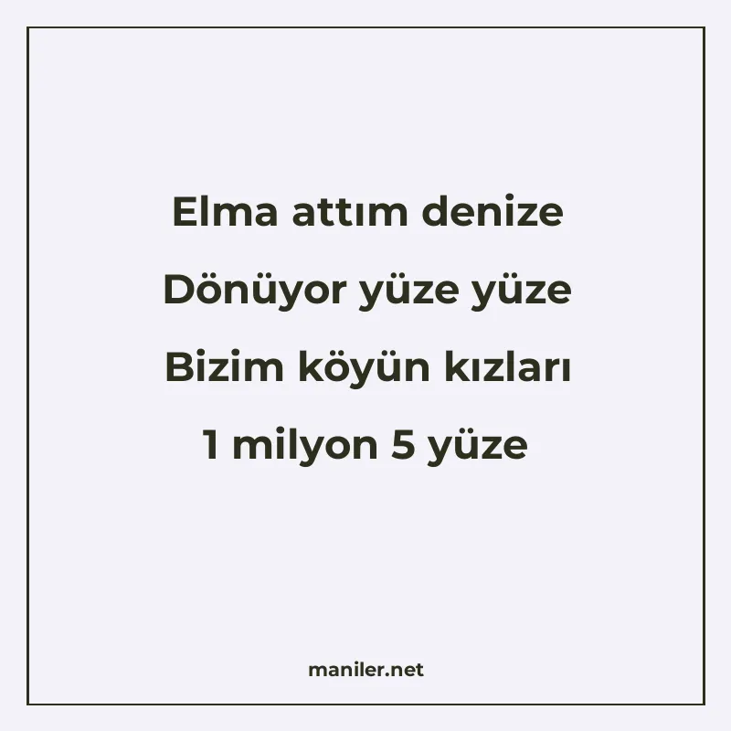 Elma attım denize Dönüyor yüze yüze Bizim köyün kızları 1 mi manisi görseli