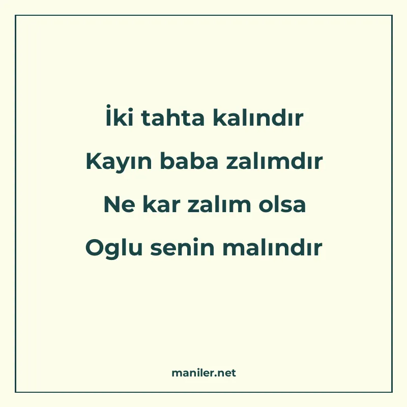 İki tahta kalındır Kayın baba zalımdır Ne kar zalım olsa Ogl manisi görseli