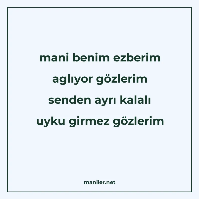 mani benim ezberim aglıyor gözlerim senden ayrı kalalı uyku manisi görseli