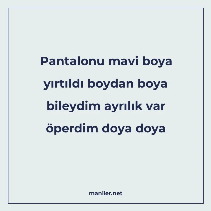 Pantalonu mavi boya yırtıldı boydan boya bileydim ayrılık va manisi görseli