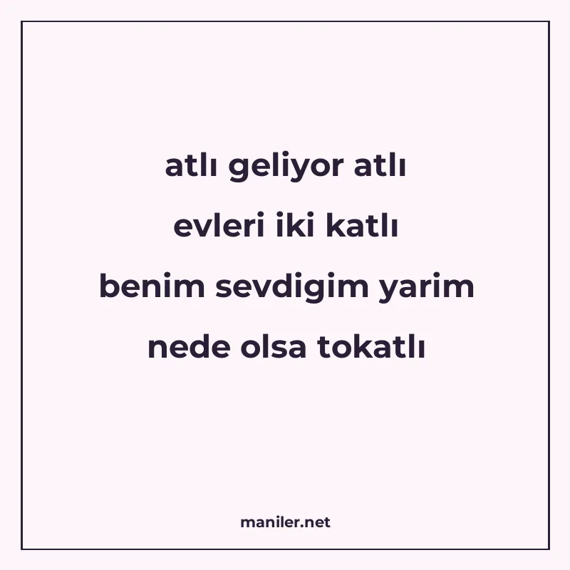 atlı geliyor atlı evleri iki katlı benim sevdigim yarim nede manisi görseli