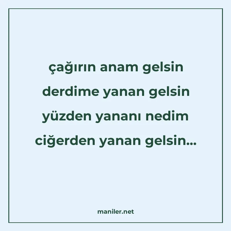 çağırın anam gelsin derdime yanan gelsin yüzden yananı nedim manisi görseli