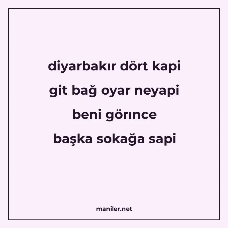 diyarbakır dört kapi git bağ oyar neyapi beni görınce başka manisi görseli