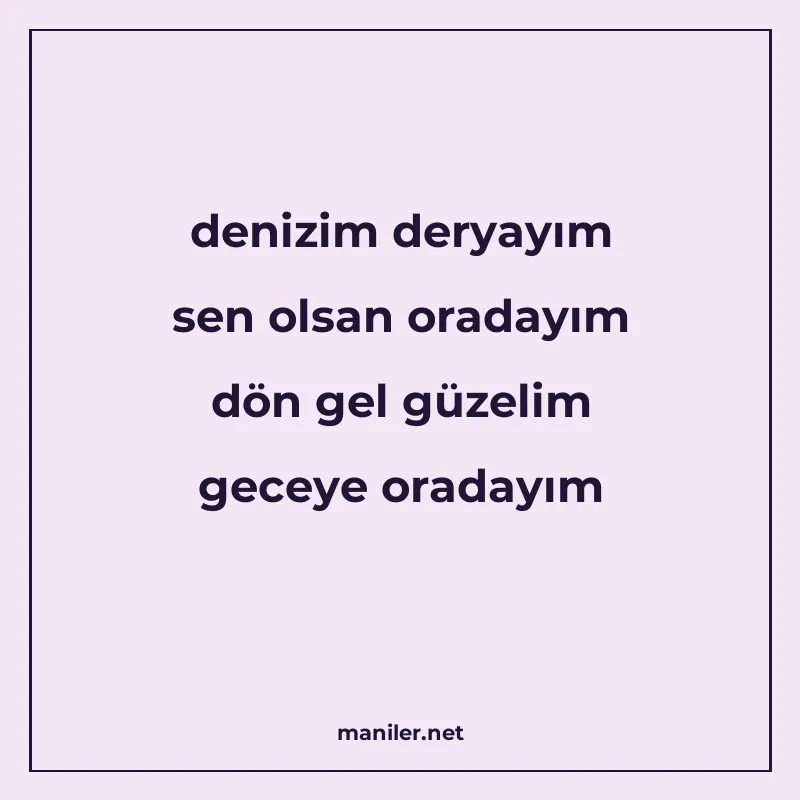 denizim deryayım sen olsan oradayım dön gel güzelim geceye o manisi görseli