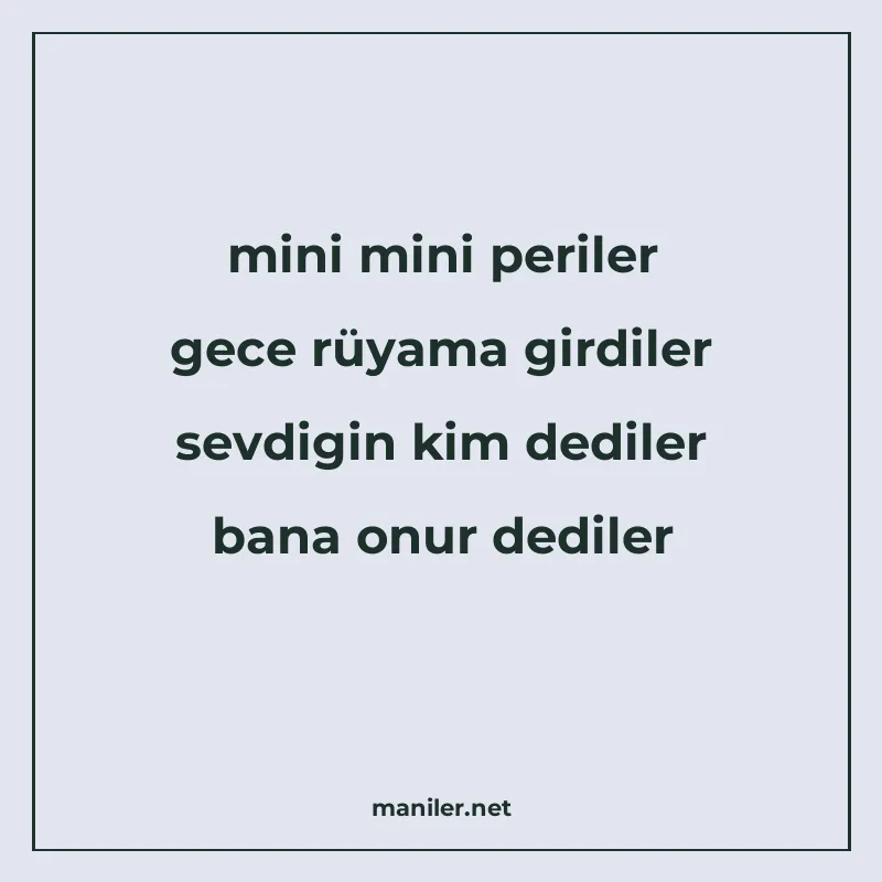 mini mini periler gece rüyama girdiler sevdigin kim dediler