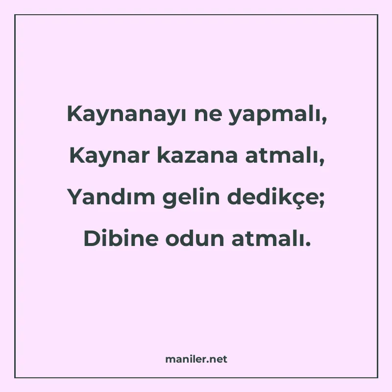 Kaynanayı ne yapmalı, Kaynar kazana atmalı, Yandım gelin ded manisi görseli