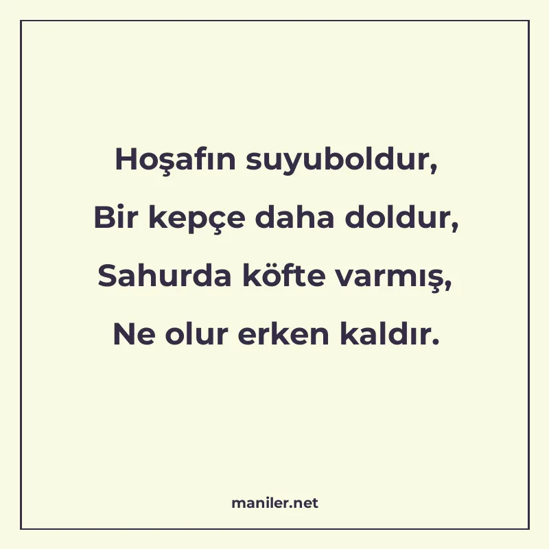 Hoşafın suyuboldur, Bir kepçe daha doldur, Sahurda köfte var manisi görseli