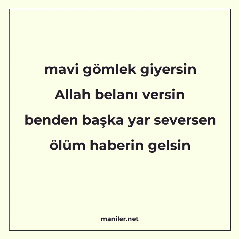 mavi gömlek giyersin Allah belanı versin benden başka yar se manisi görseli