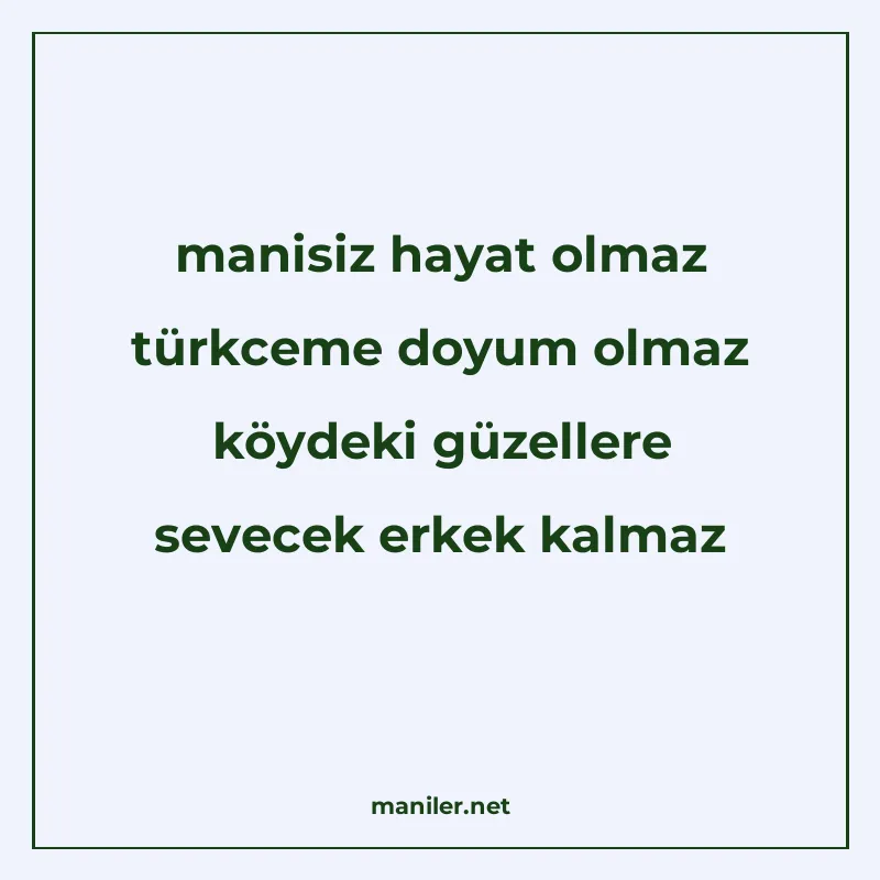 manisiz hayat olmaz türkceme doyum olmaz köydeki güzellere s manisi görseli