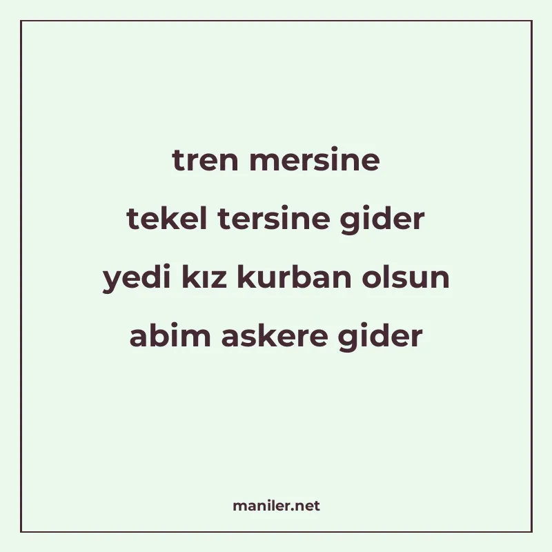 tren mersine tekel tersine gider yedi kız kurban olsun abim manisi görseli