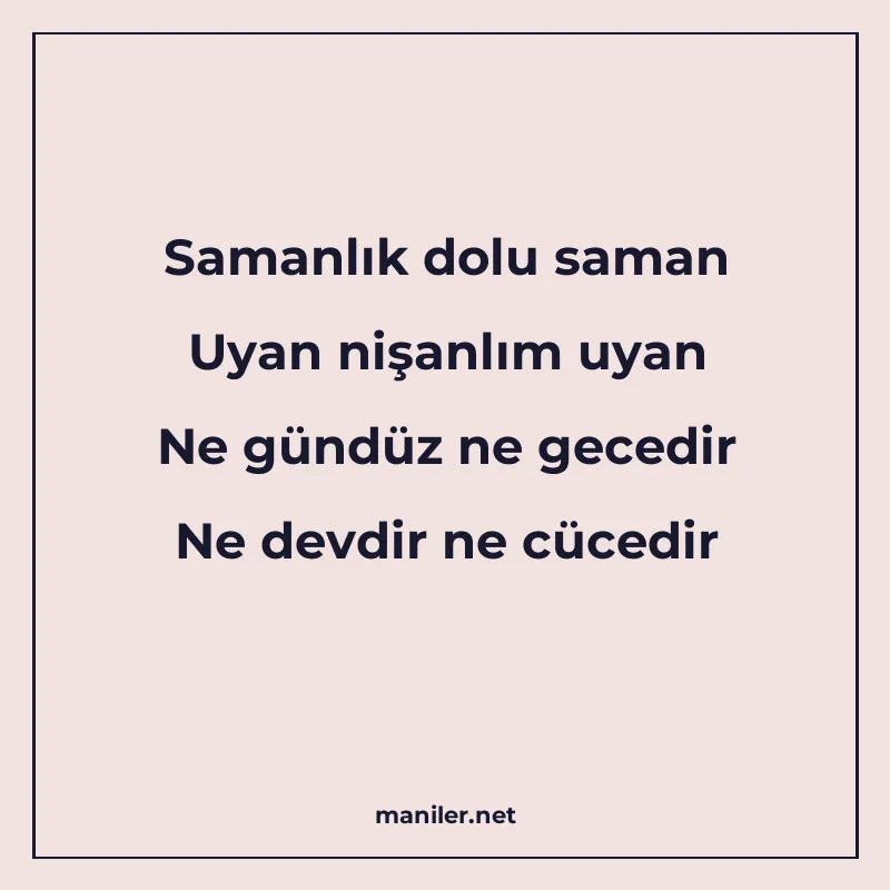 Samanlık dolu saman Uyan nişanlım uyan Ne gündüz ne gecedir manisi görseli