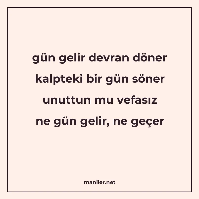 gün gelir devran döner kalpteki bir gün söner unuttun mu vef manisi görseli