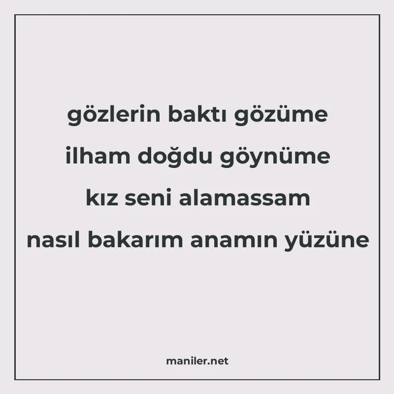 gözlerin baktı gözüme ilham doğdu göynüme kız seni alamassam manisi görseli