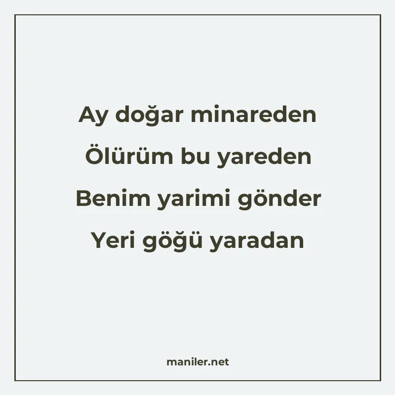 Ay doğar minareden Ölürüm bu yareden Benim yarimi gönder Yer manisi görseli