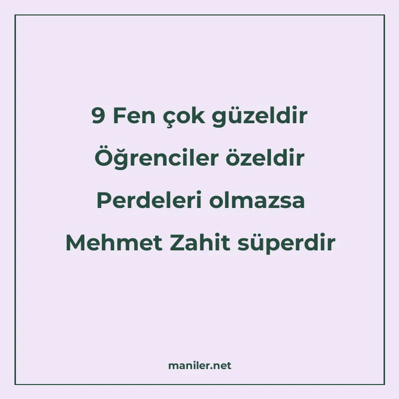 9 Fen çok güzeldir Öğrenciler özeldir Perdeleri olmazsa Mehm manisi görseli