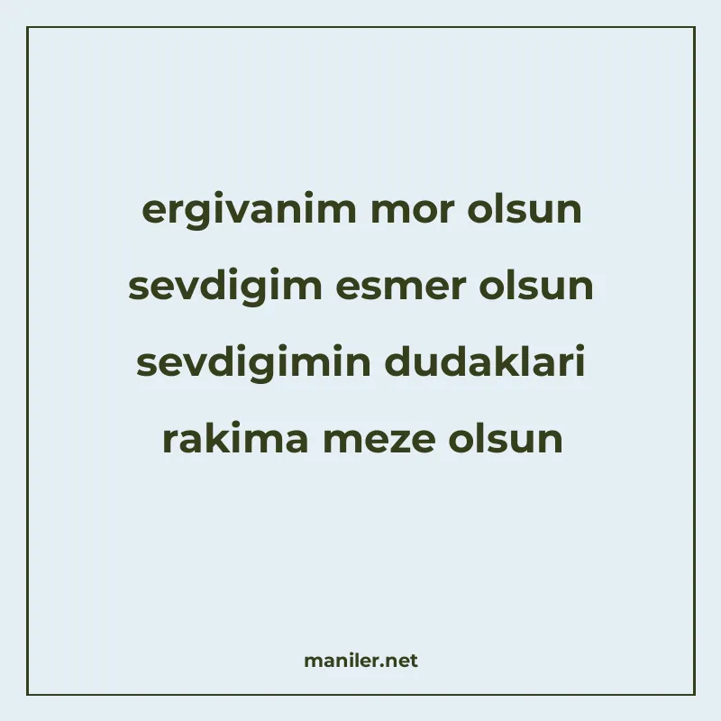 ergivanim mor olsun sevdigim esmer olsun sevdigimin dudaklar manisi görseli