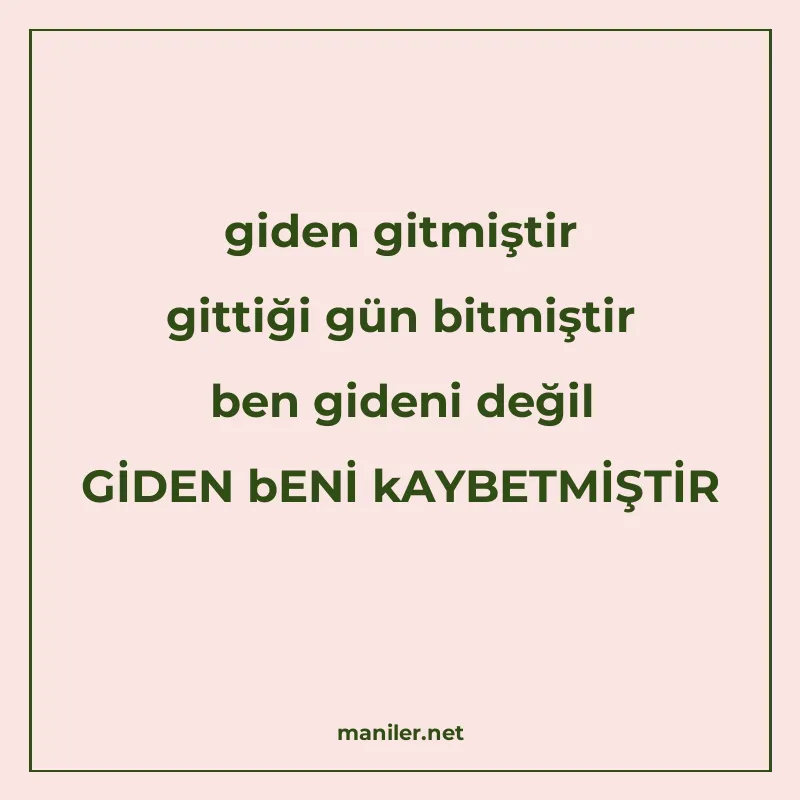 giden gitmiştir gittiği gün bitmiştir ben gideni değil GİDEN manisi görseli