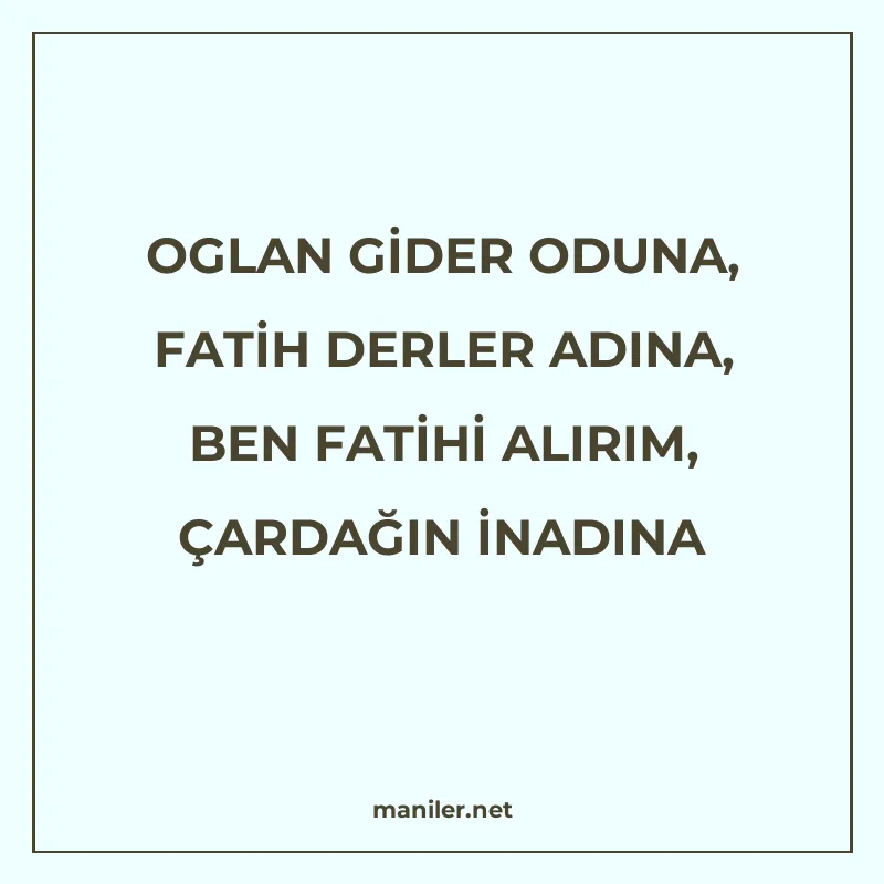 OGLAN GİDER ODUNA, FATİH DERLER ADINA, BEN FATİHİ ALIRIM, ÇA manisi görseli