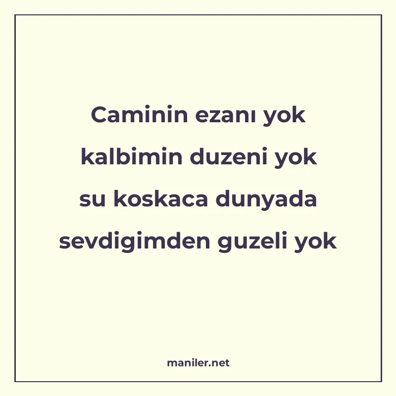 Caminin ezanı yok kalbimin duzeni yok su koskaca dunyada sev manisi görseli