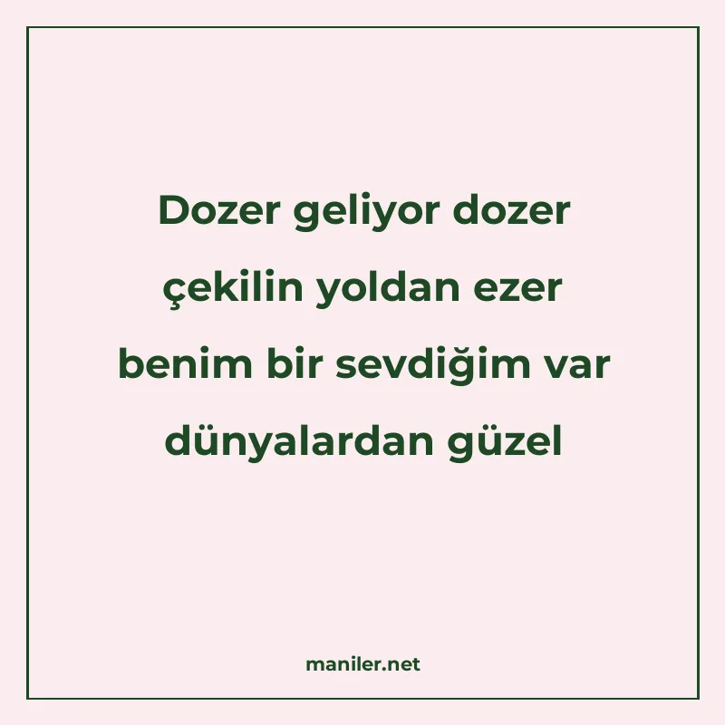 Dozer geliyor dozer çekilin yoldan ezer benim bir sevdiğim v manisi görseli