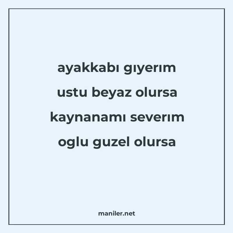 ayakkabı gıyerım ustu beyaz olursa kaynanamı severım oglu gu manisi görseli