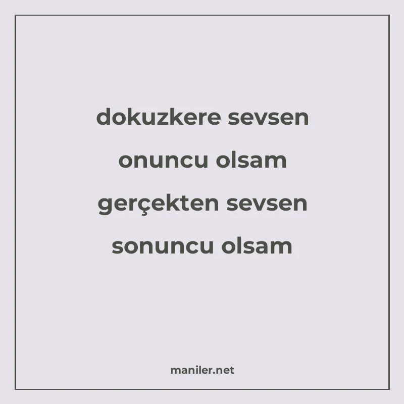 dokuzkere sevsen onuncu olsam gerçekten sevsen sonuncu olsam manisi görseli