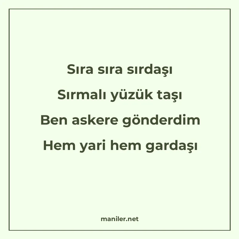 Sıra sıra sırdaşı Sırmalı yüzük taşı Ben askere gönderdim He manisi görseli