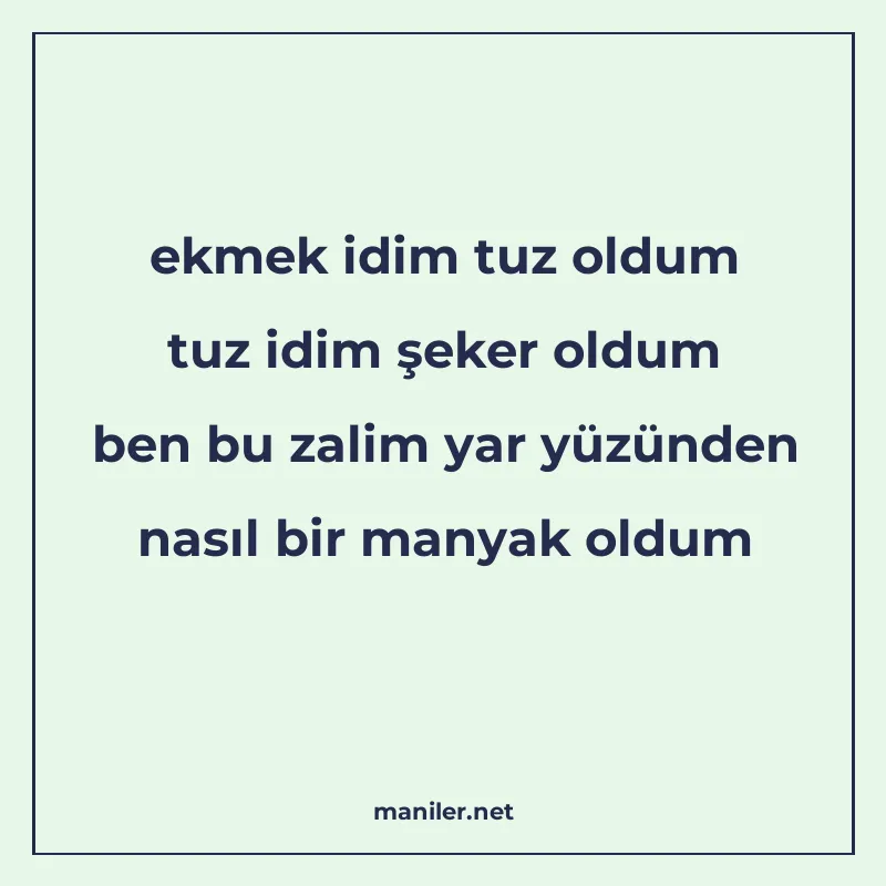 ekmek idim tuz oldum tuz idim şeker oldum ben bu zalim yar y manisi görseli