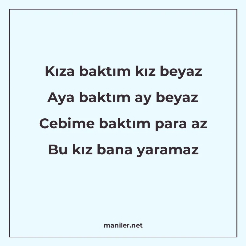 Kıza baktım kız beyaz Aya baktım ay beyaz Cebime baktım para manisi görseli