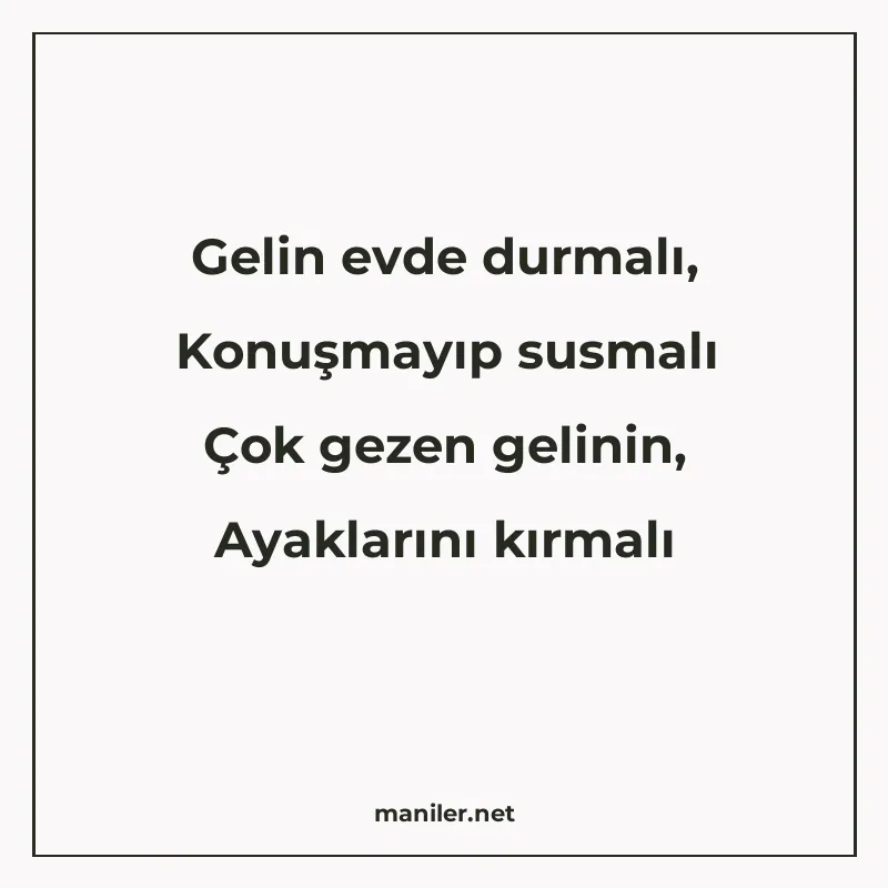 Gelin evde durmalı, Konuşmayıp susmalı Çok gezen gelinin, Ay manisi görseli