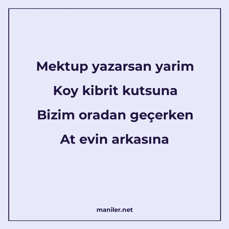 Mektup yazarsan yarim Koy kibrit kutsuna Bizim oradan geçerk manisi görseli