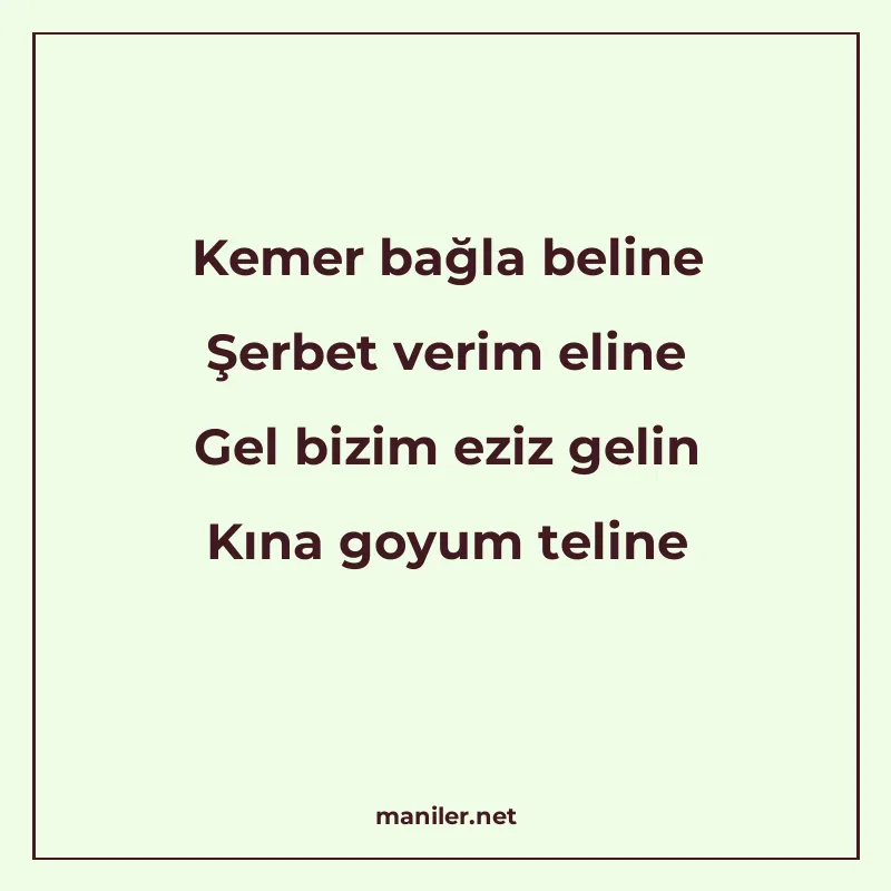 Kemer bağla beline Şerbet verim eline Gel bizim eziz gelin K manisi görseli