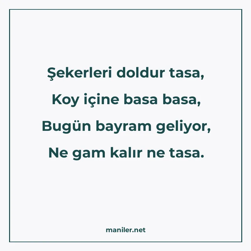 Şekerleri doldur tasa, Koy içine basa basa, Bugün bayram gel manisi görseli