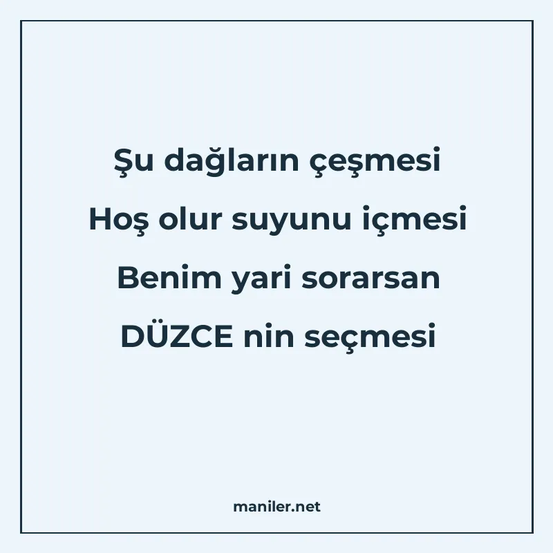 Şu dağların çeşmesi Hoş olur suyunu içmesi Benim yari sorars