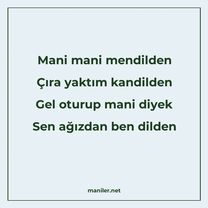 Mani mani mendilden Çıra yaktım kandilden Gel oturup mani di manisi görseli