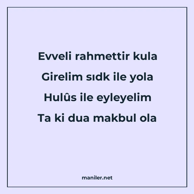 Evveli rahmettir kula Girelim sıdk ile yola Hulûs ile eyleye manisi görseli