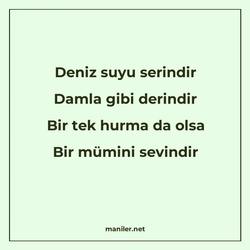 Deniz suyu serindir Damla gibi derindir Bir tek hurma da ols manisi görseli