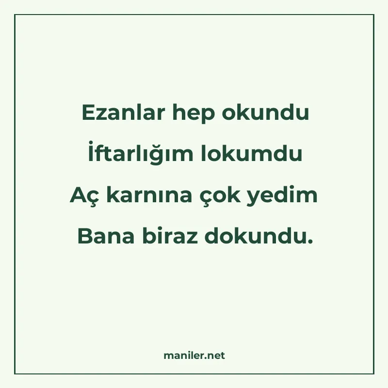 Ezanlar hep okundu İftarlığım lokumdu Aç karnına çok yedim B manisi görseli