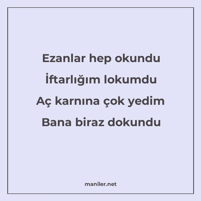 Ezanlar hep okundu İftarlığım lokumdu Aç karnına çok yedim B manisi görseli