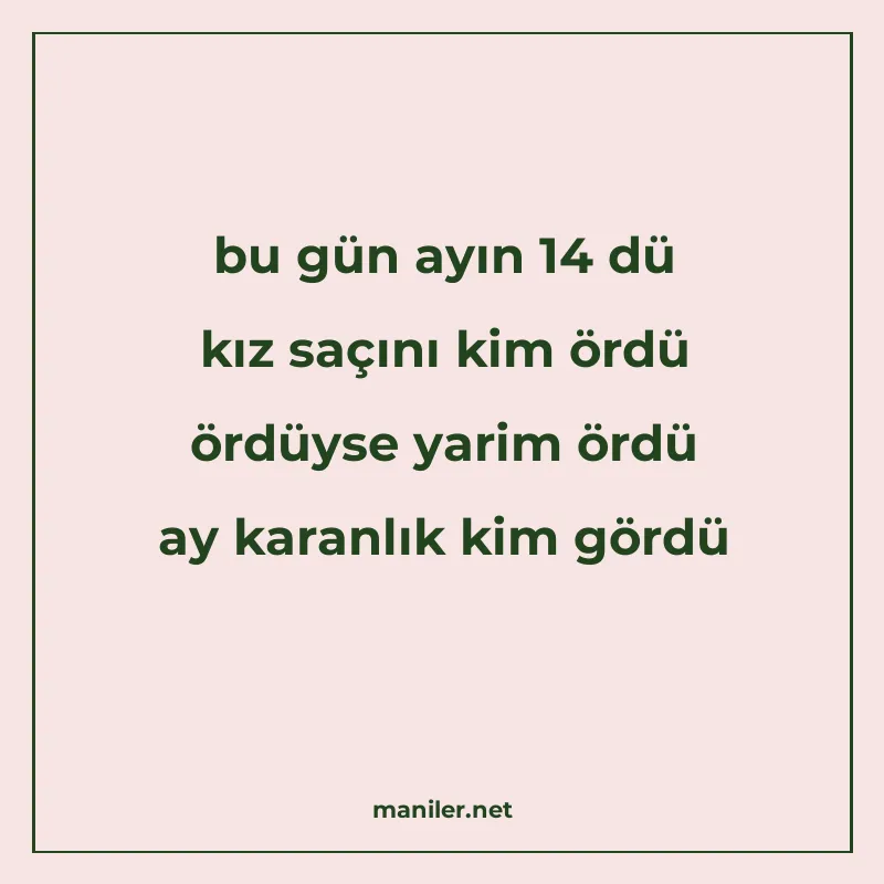 bu gün ayın 14 dü kız saçını kim ördü ördüyse yarim ördü ay manisi görseli