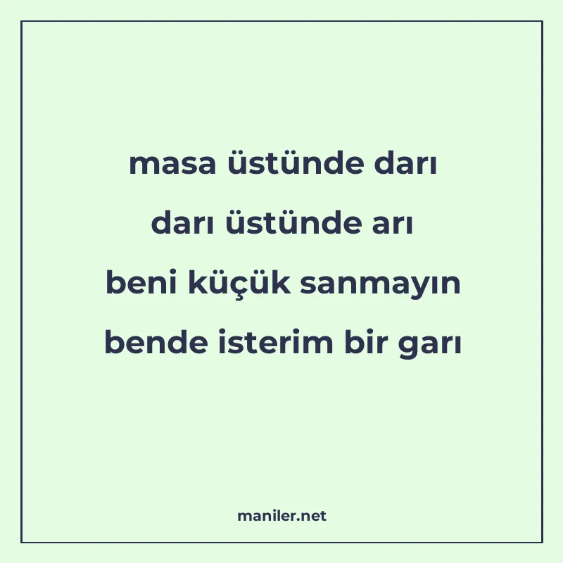 masa üstünde darı darı üstünde arı beni küçük sanmayın bende manisi görseli