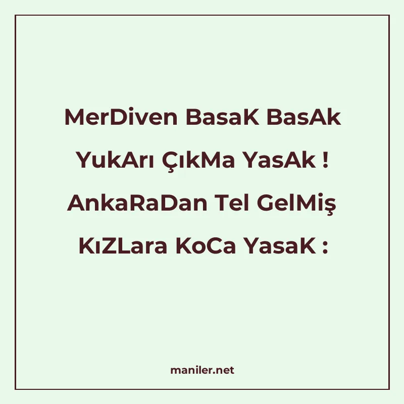 MerDiven BasaK BasAk YukArı ÇıkMa YasAk ! AnkaRaDan Tel GelM manisi görseli