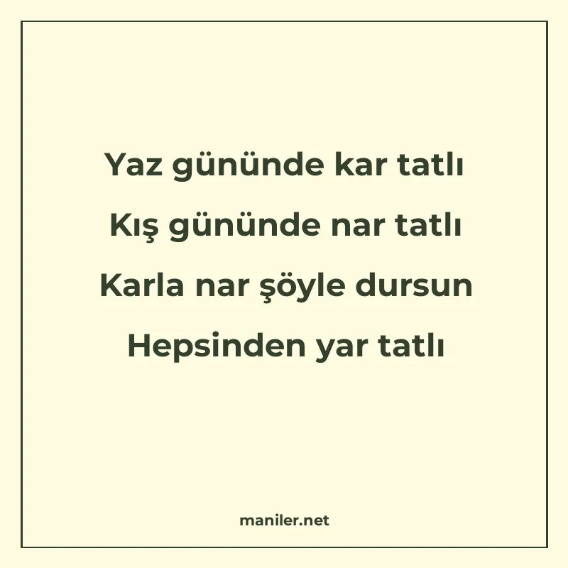 Yaz gününde kar tatlı Kış gününde nar tatlı Karla nar şöyle manisi görseli