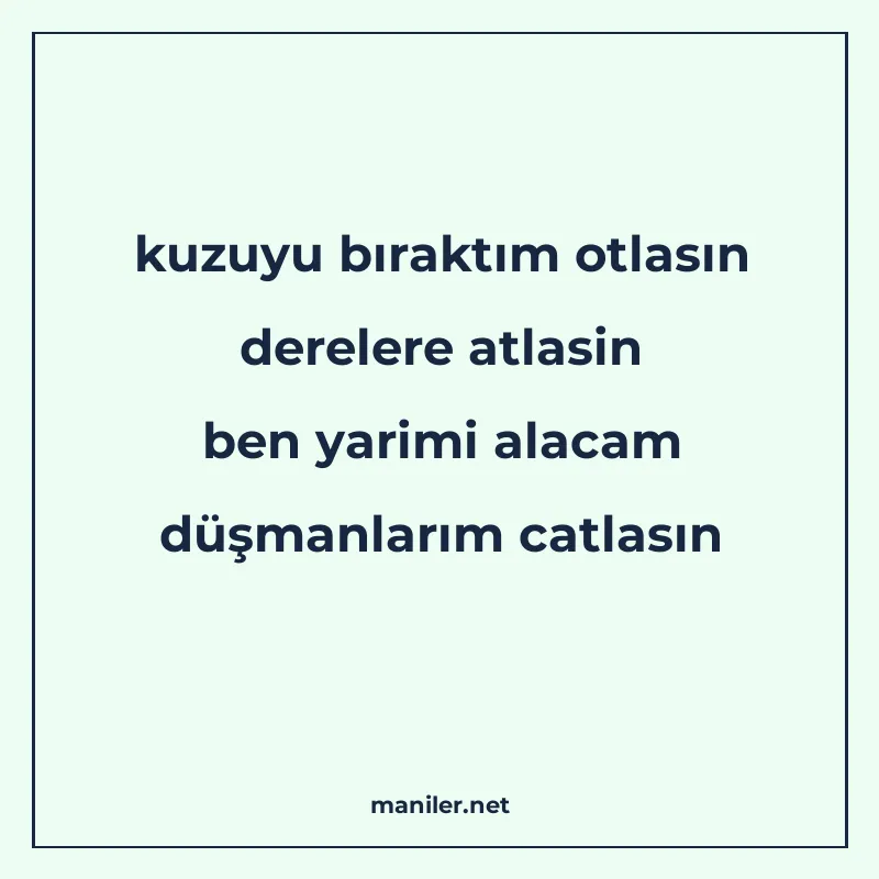 kuzuyu bıraktım otlasın derelere atlasin ben yarimi alacam d manisi görseli