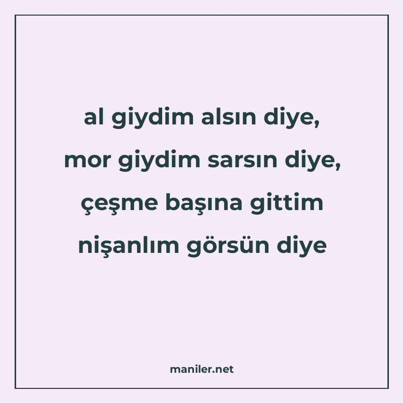 al giydim alsın diye, mor giydim sarsın diye, çeşme başına g manisi görseli