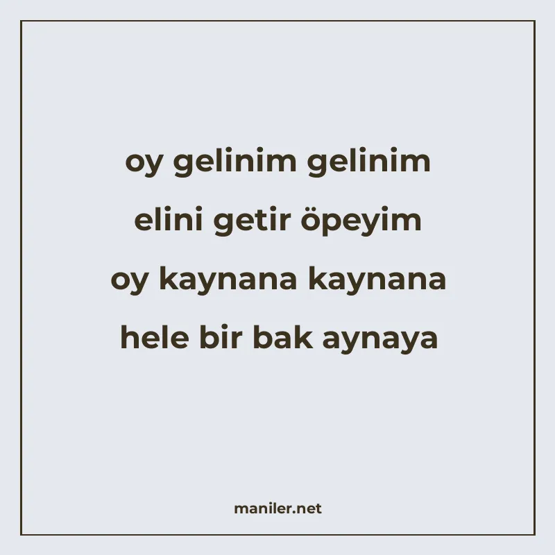 oy gelinim gelinim elini getir öpeyim oy kaynana kaynana hel manisi görseli