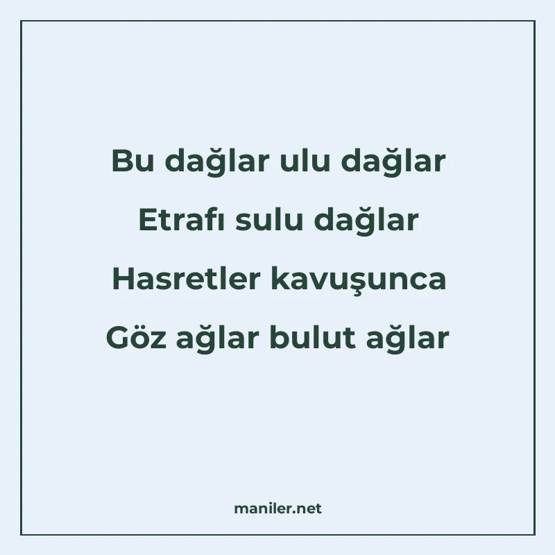 Bu dağlar ulu dağlar Etrafı sulu dağlar Hasretler kavuşunca manisi görseli