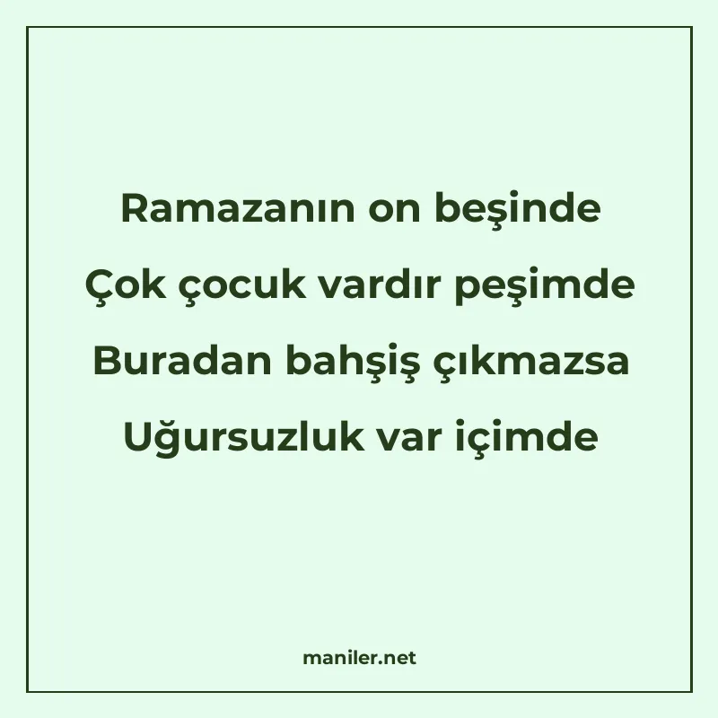 Ramazanın on beşinde Çok çocuk vardır peşimde Buradan bahşiş manisi görseli