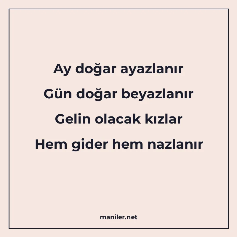 Ay doğar ayazlanır Gün doğar beyazlanır Gelin olacak kızlar manisi görseli