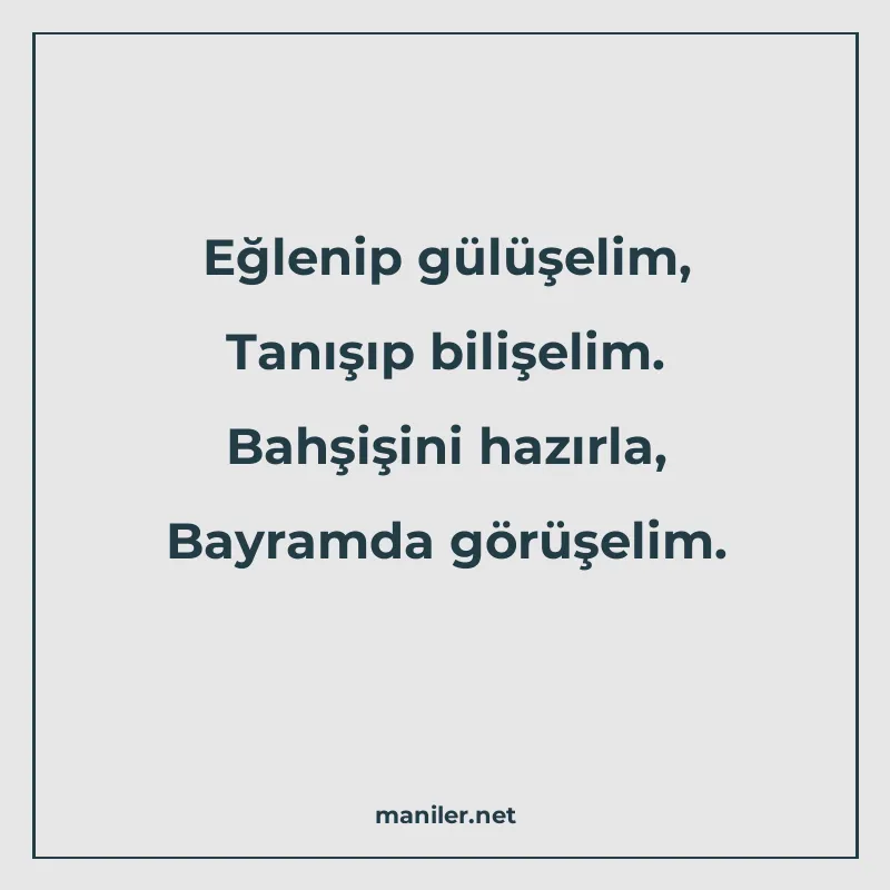 Eğlenip gülüşelim, Tanışıp bilişelim. Bahşişini hazırla, Bay manisi görseli
